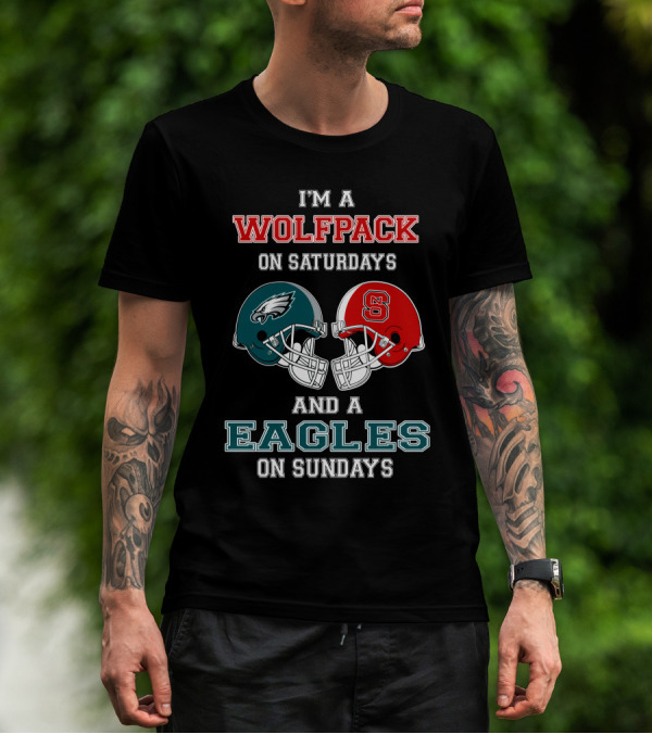 I'm A Wolfpack On Saturdays And A Eagles On Sundays T-Shirt