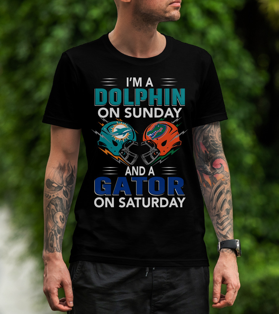 I'm A Dolphin On Sunday And A Gator On Saturday Helmet Fan Pride T-Shirt