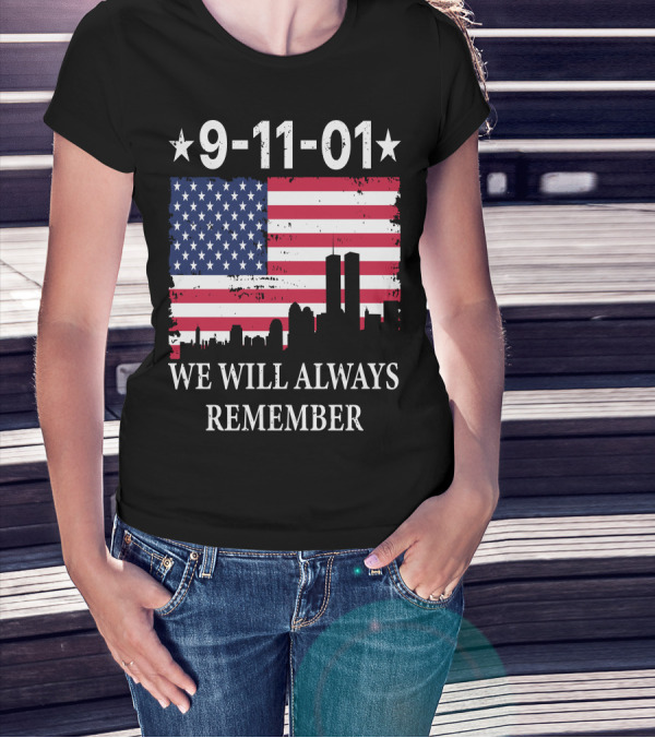 9-11-01 We Will Always Remember Twin Towers American Flag Skyline T-Shirt
