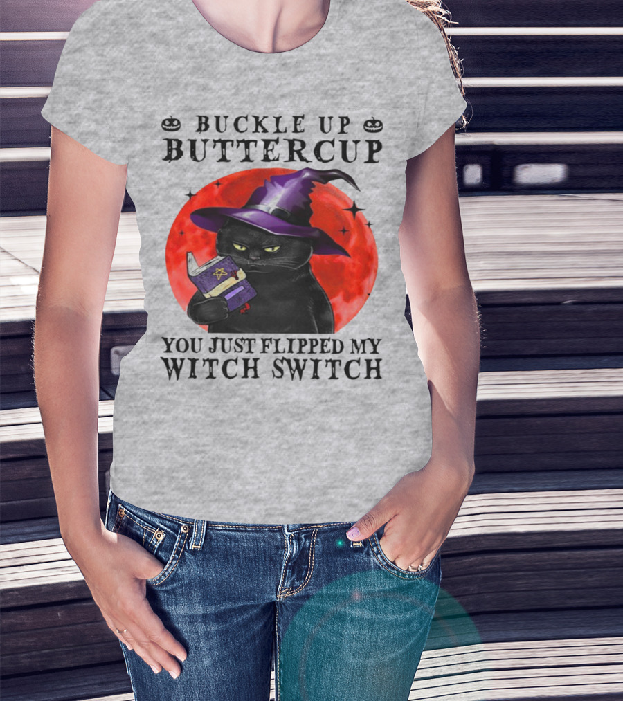 Buckle Up Buttercup You Just Flipped My Witch Switch Halloween Black Cat Red Moon T-Shirt