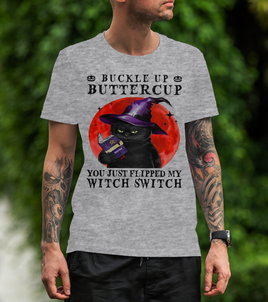 Buckle Up Buttercup You Just Flipped My Witch Switch Halloween Black Cat Red Moon T-Shirt