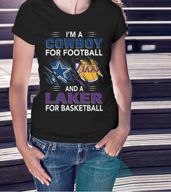 I'm A Cowboy For Football And A Laker For Basketball T-Shirt