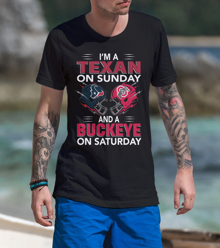 I'm A Texan On Sunday And A Buckeye On Saturday Football Helmets T-Shirt