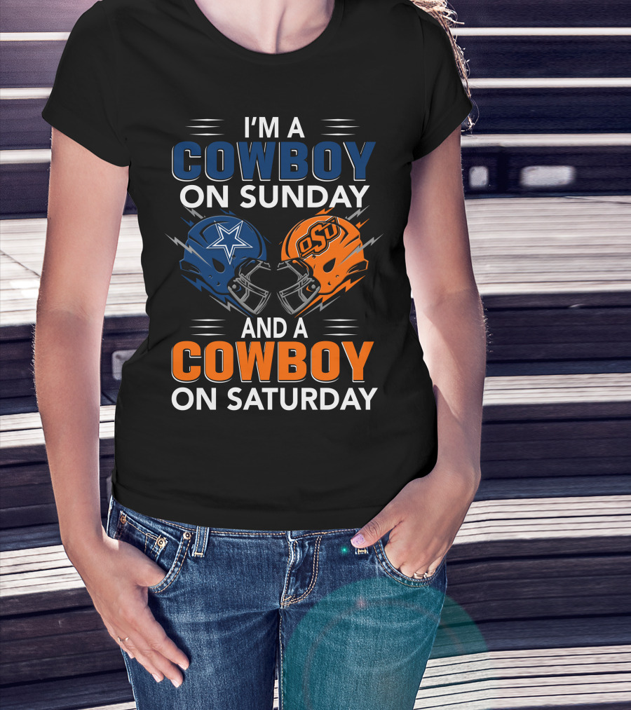 I'm A Cowboy On Sunday And A Cowboy On Saturday Dallas Cowboys Oklahoma State University Football Helmets T-Shirt