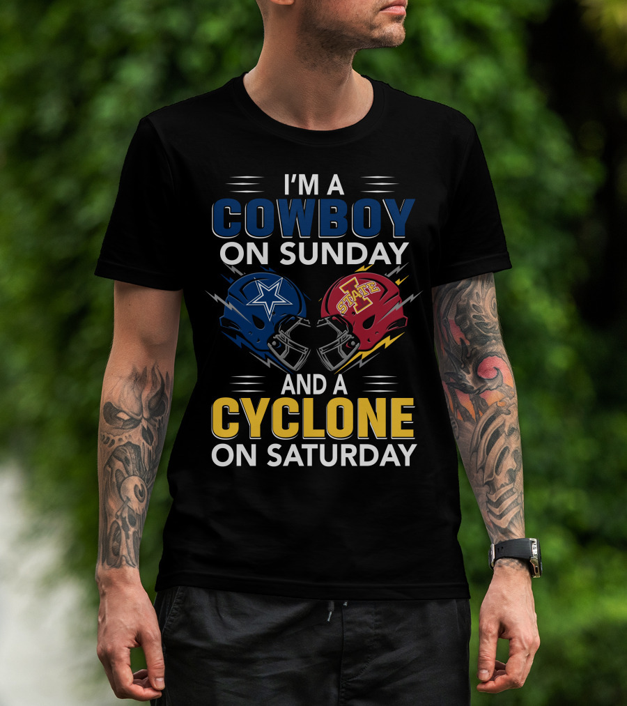 I'm A Cowboy On Sunday And A Cyclone On Saturday T-Shirt
