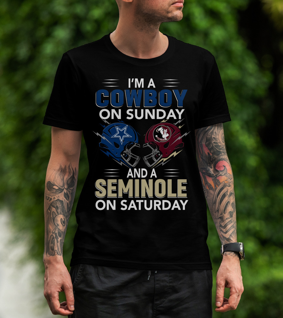 I'm A Cowboy On Sunday And A Seminole On Saturday T-Shirt
