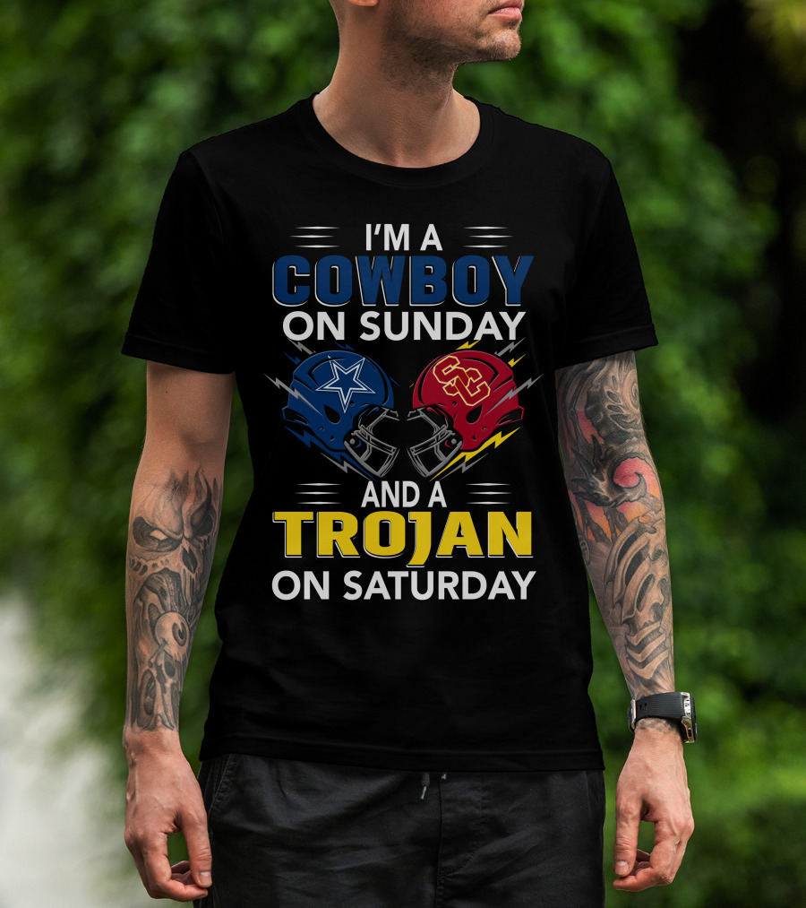 I'm A Cowboy On Sunday And A Trojan On Saturday T-Shirt