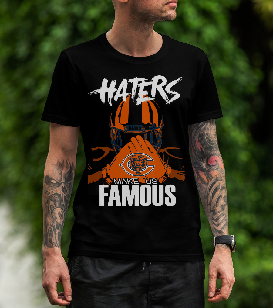 Haters Chicago Bears Make Us Famous T-Shirt