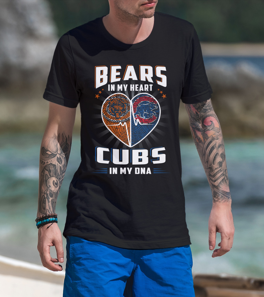 Bears In My Heart Chicago Cubs In My Dna Football Baseball Fan Spirit T-Shirt
