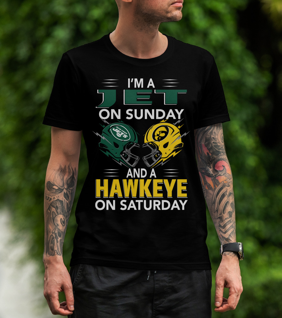 I'm A Jet On Sunday And A Hawkeye On Saturday Football Helmets T-Shirt