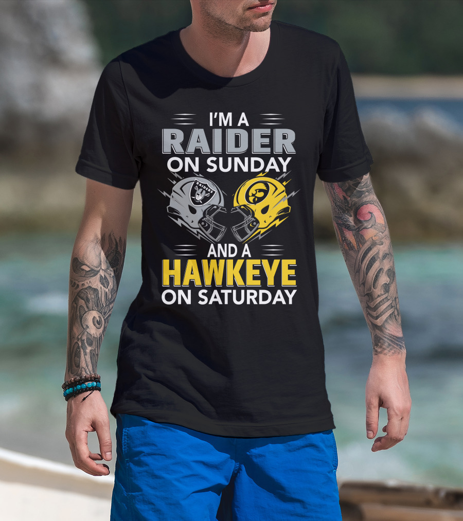 I'm A Raider On Sunday And A Hawkeye On Saturday Football Helmets T-Shirt