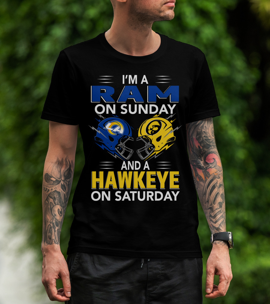 I'm A Ram On Sunday And A Hawkeye On Saturday T-Shirt