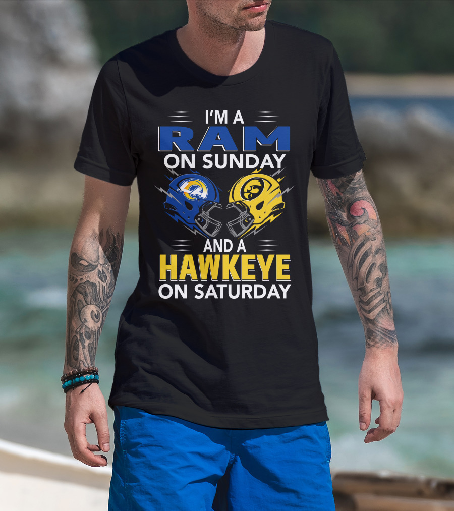 I'm A Ram On Sunday And A Hawkeye On Saturday T-Shirt