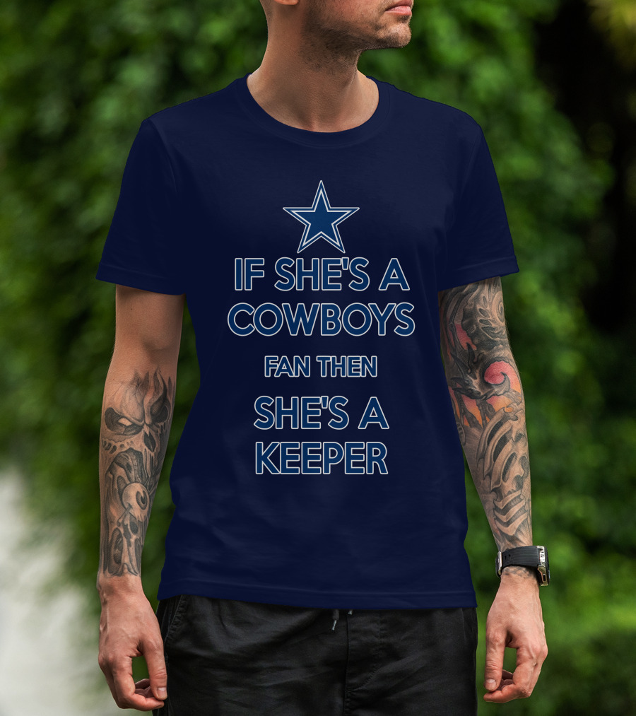 If She's A Cowboys Fan Then She's A Keeper Star T-Shirt