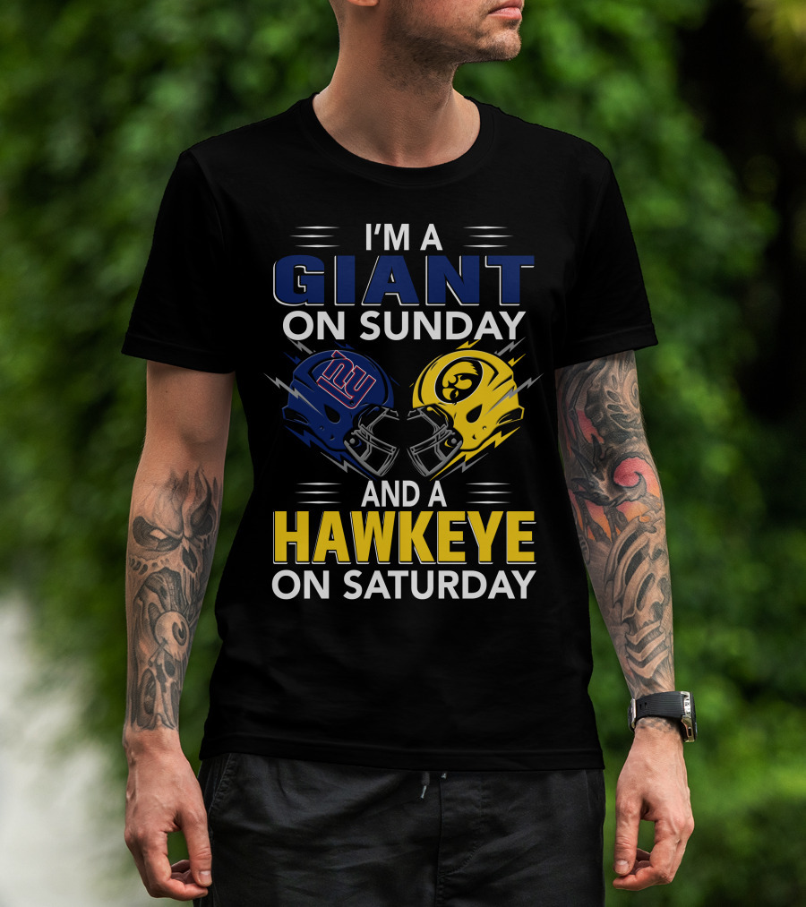 I'm A Giant On Sunday And A Hawkeye On Saturday Football Helmets T-Shirt