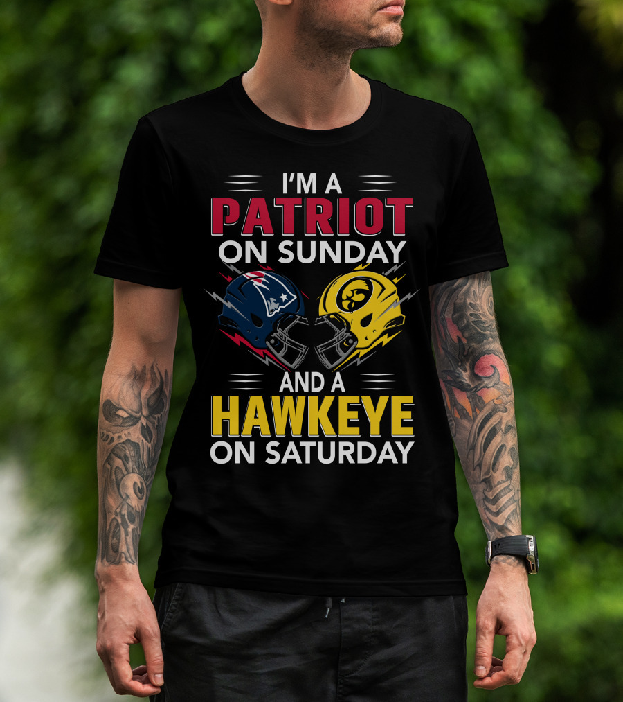 I'm A Patriot On Sunday And A Hawkeye On Saturday Football Helmets T-Shirt