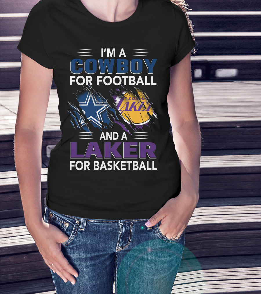 I'm A Cowboy For Football And A Laker For Basketball Dallas Los Angeles T-Shirt
