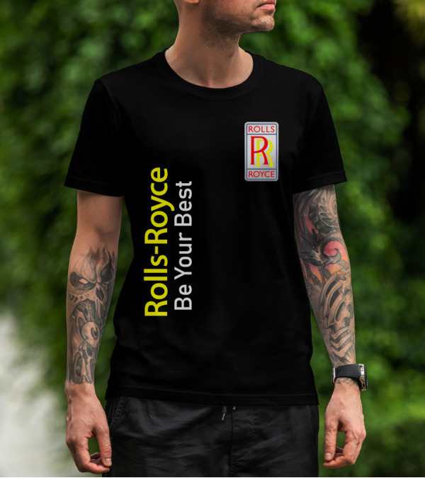 Rolls-Royce Be Your Best Rolls Royce T-Shirt