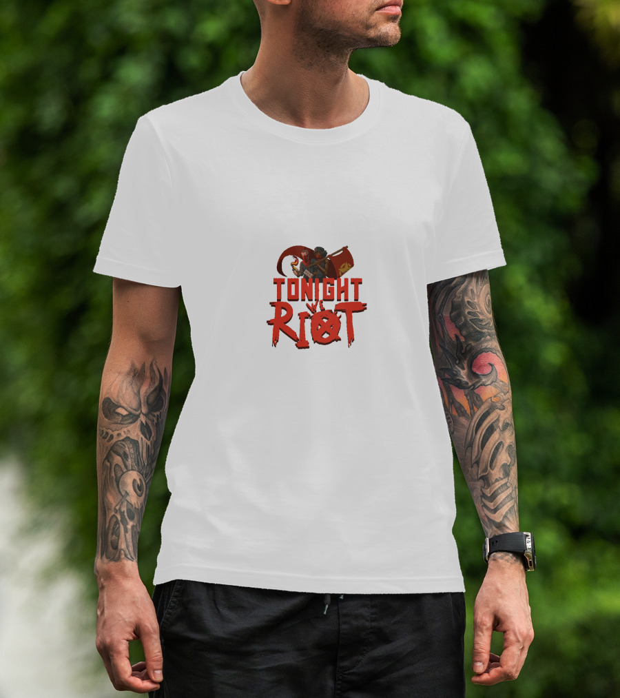 TONIGHT RIOT T-Shirt