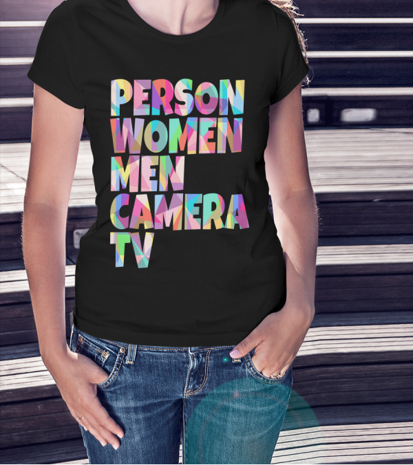 Person Women Men Camera TV Trump T-Shirt