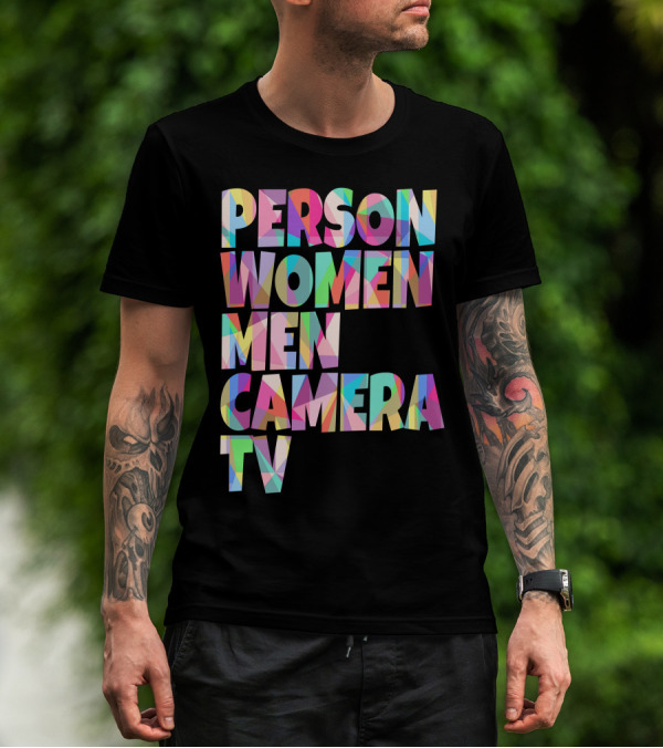 Person Women Men Camera TV Trump T-Shirt