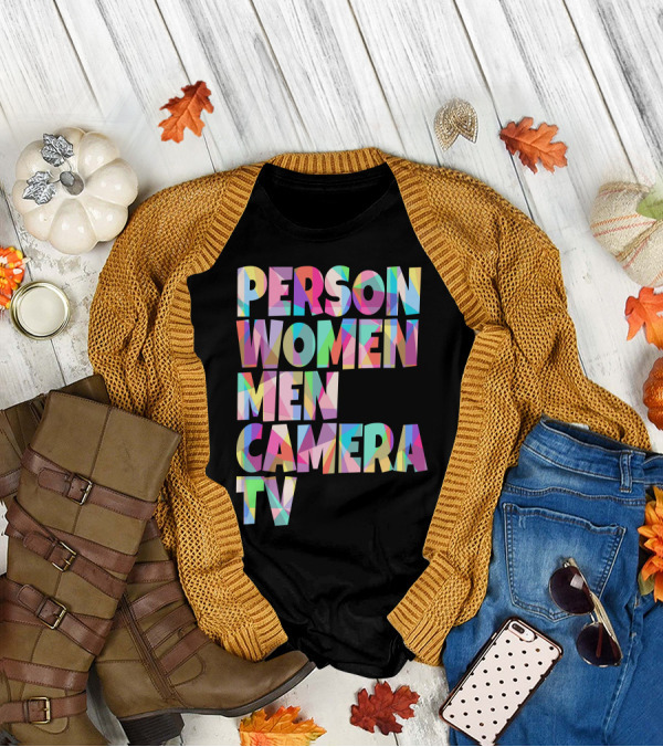 Person Women Men Camera TV Trump T-Shirt