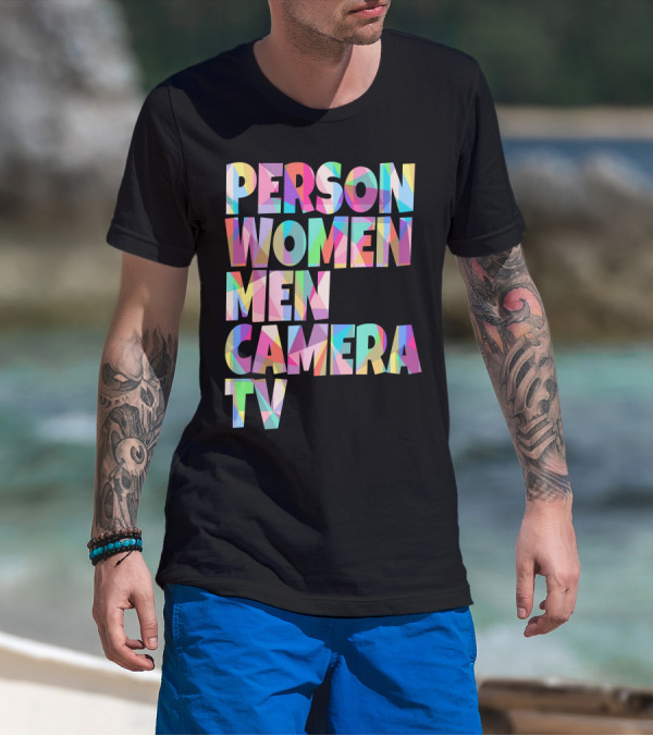 Person Women Men Camera TV Trump T-Shirt