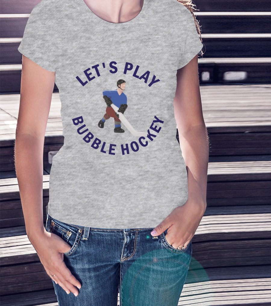 Let's Play Bubble Hockey T-Shirt
