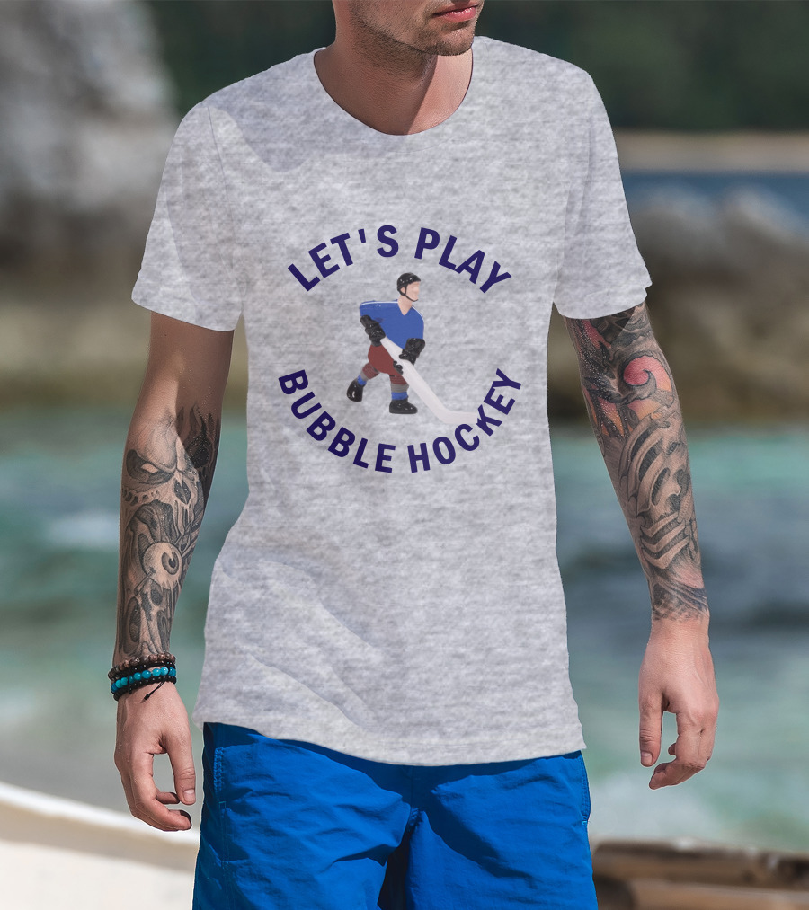 Let's Play Bubble Hockey T-Shirt