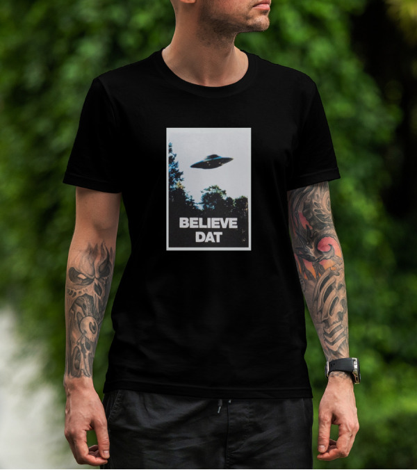 Believe Dat UFO Flying Saucer Over Trees T-Shirt