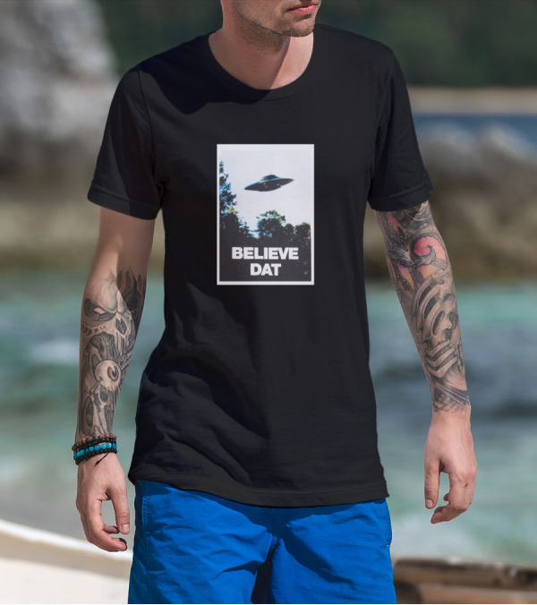 Believe Dat UFO Flying Saucer Over Trees T-Shirt