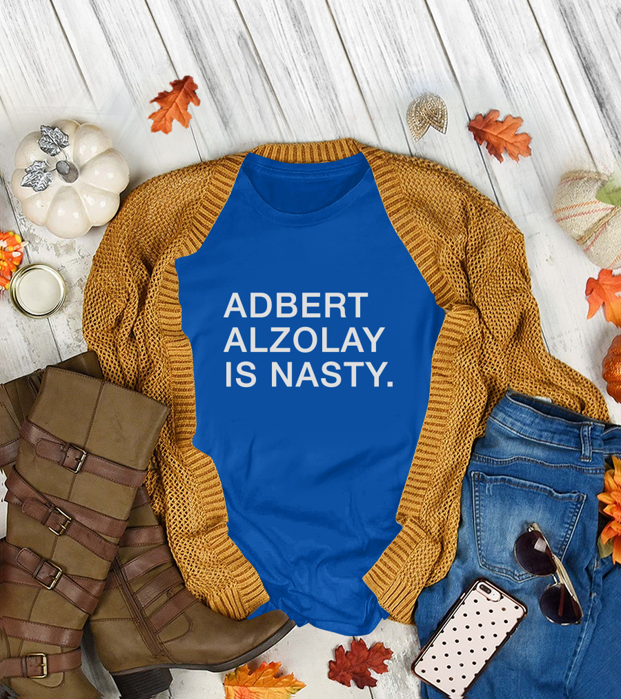 ADVERT ALZOLAY IS NASTY T-Shirt