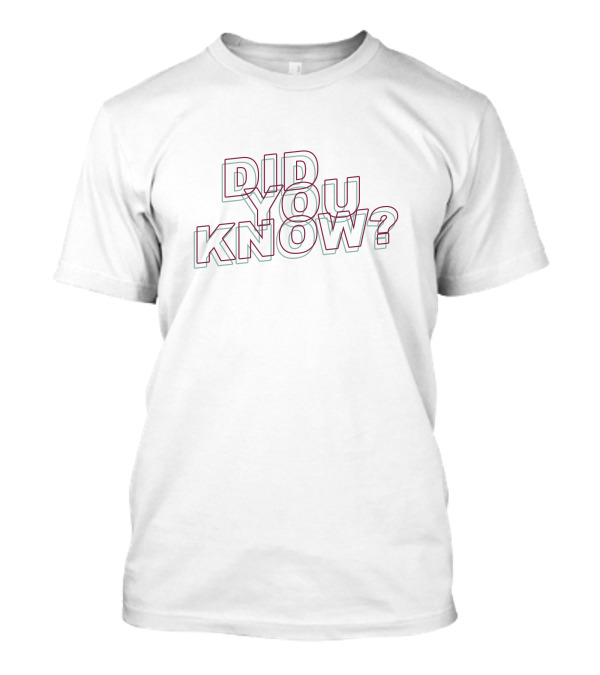 James Phelps Normal Not Normal Merch Store Did You Know T-Shirt