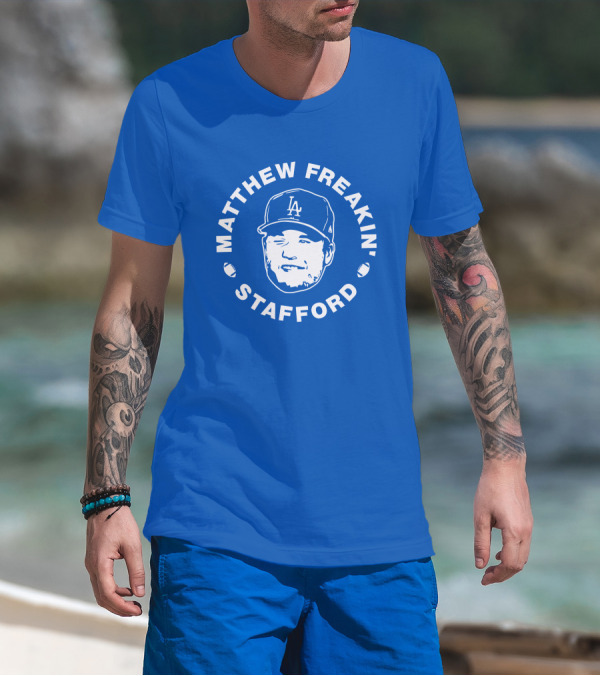 MATTHEW FREAKIN' STAFFORD LA BASEBALL CAP IMAGE T-Shirt