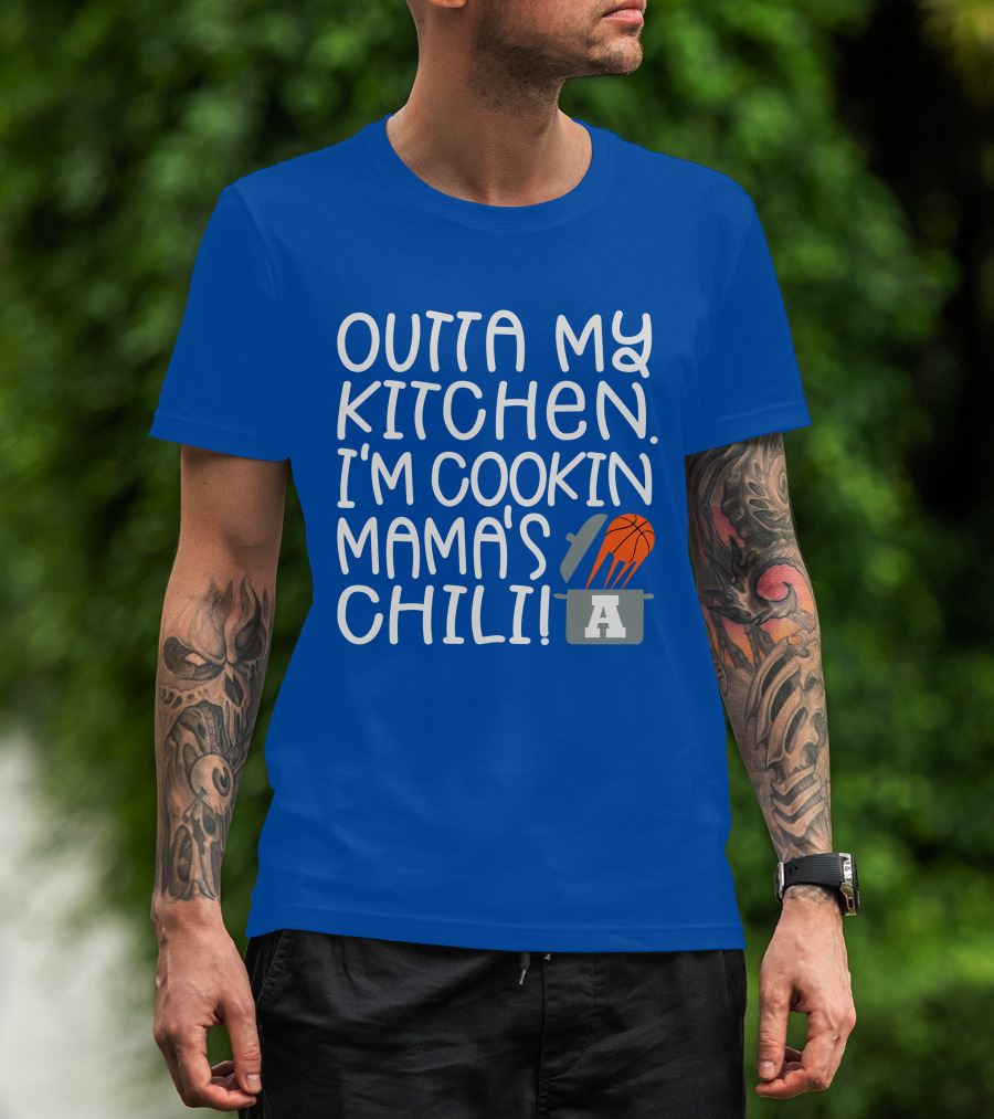 Outta My Kitchen I'm Cookin Mama's Chili Basketball Pot T-Shirt
