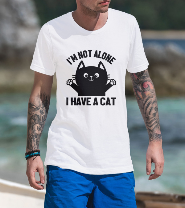 I'm Not Alone I Have A Cat Black Cartoon Cat Paw T-Shirt
