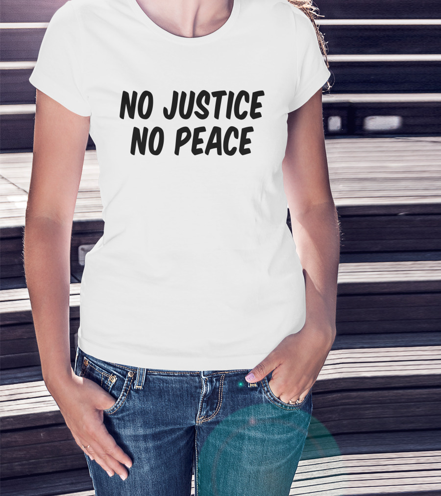 No Justice No Peace Text T-Shirt
