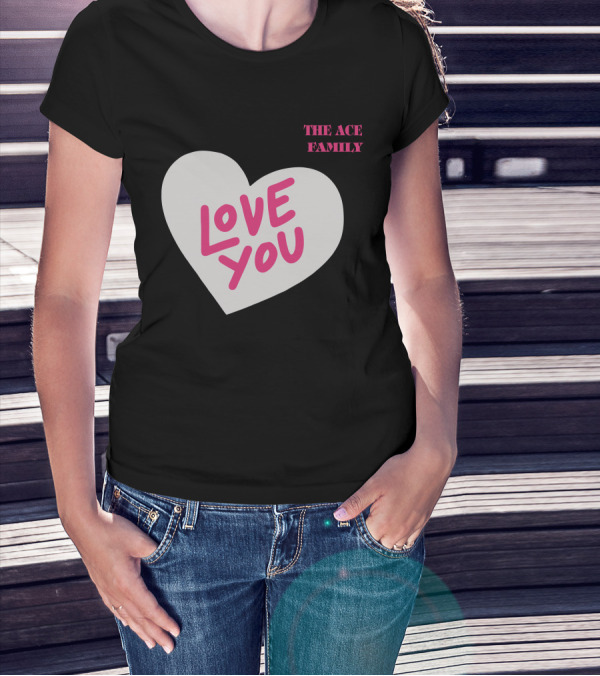 The Ace Family Love You Heart T-Shirt