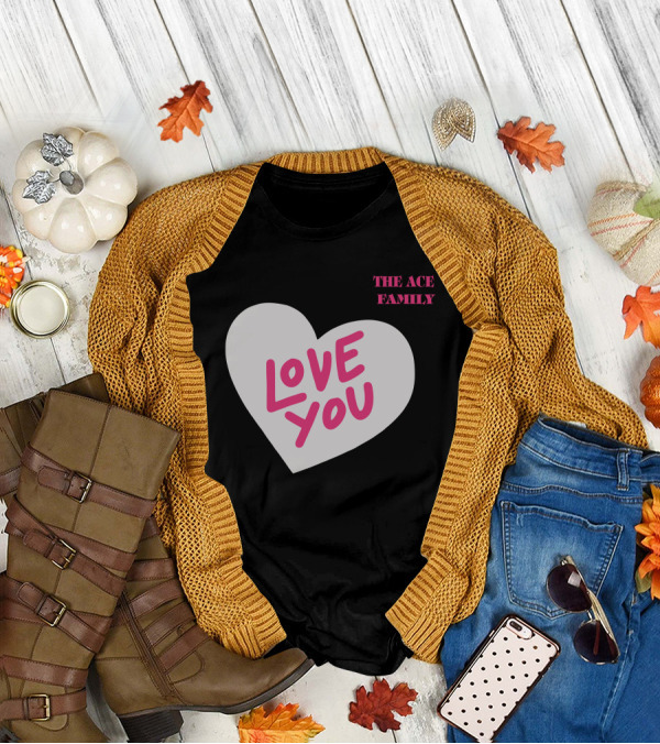 The Ace Family Love You Heart T-Shirt