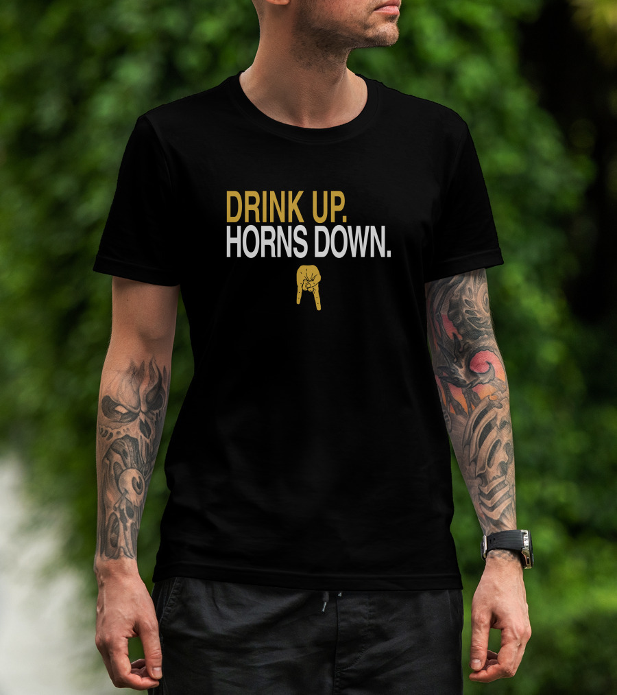 Drink Up Horns Down Hand Gesture 573 Partner Athlete T-Shirt