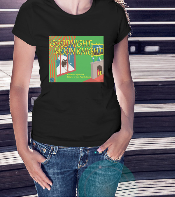 Goodnight Moon Knight By Marc Spector Pictures By Jean-Paul DuChamp T-Shirt