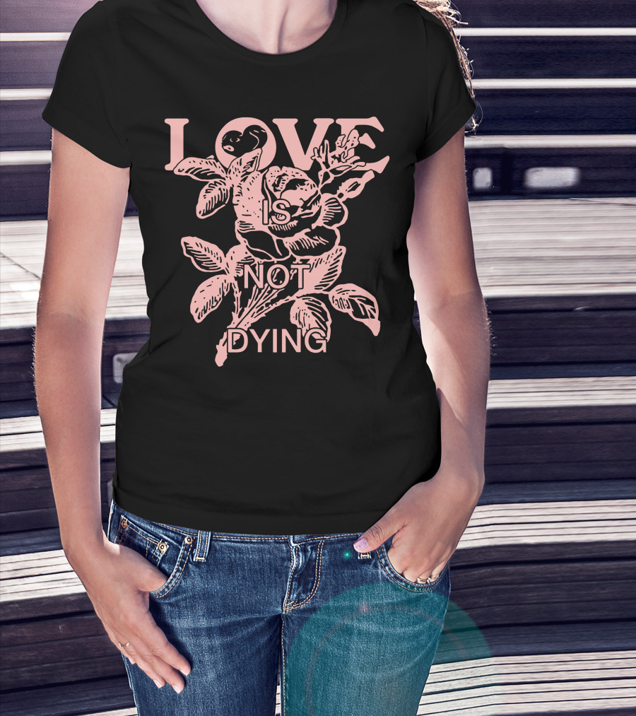 Love Is Not Dying Jeremy Zucker Merch T-Shirt