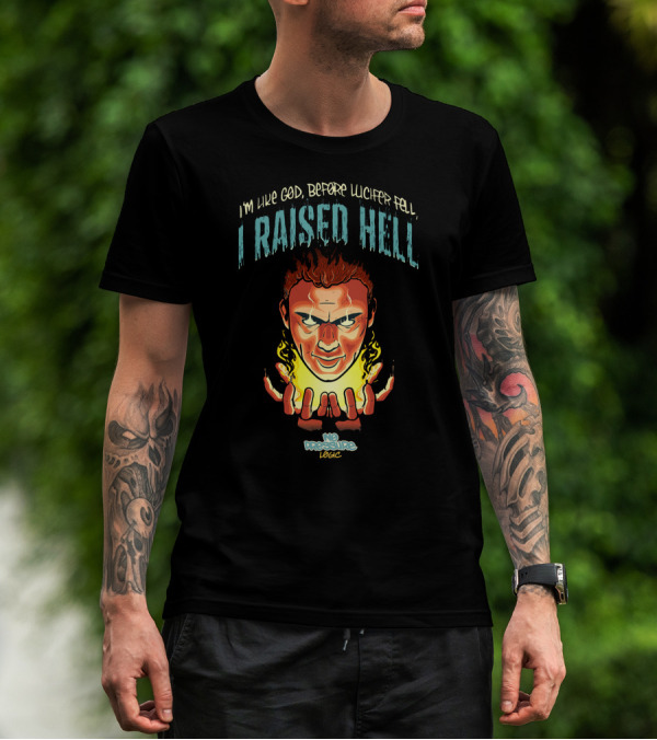 I’m Like God Before Lucifer Fell No Pressure Logic I Raised Hell T-Shirt