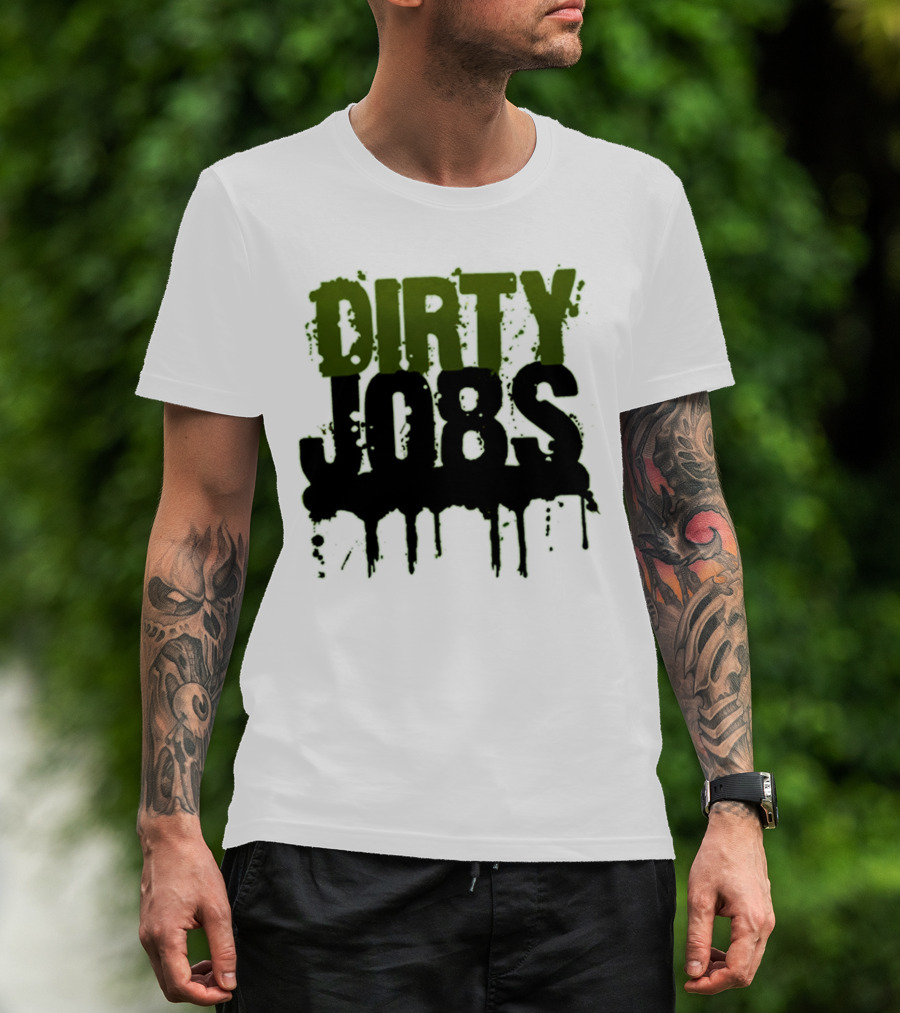 Dirty Jobs Dripping Text Style Merch T-Shirt