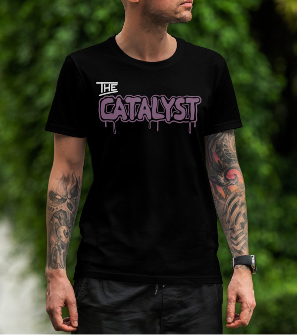 The Catalyst Jawsh Merch T-Shirt