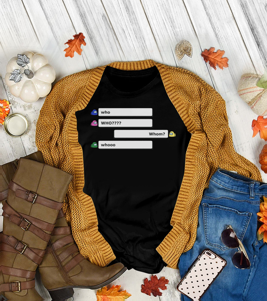 Who WHO???? Whom? Whooo Among Us Store T-Shirt