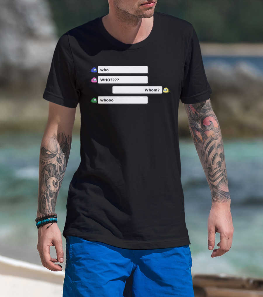 Who WHO???? Whom? Whooo Among Us Store T-Shirt