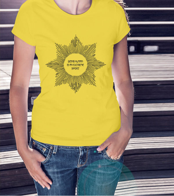 Aurora Store Being Human Is An Extreme Sport Sunburst T-Shirt