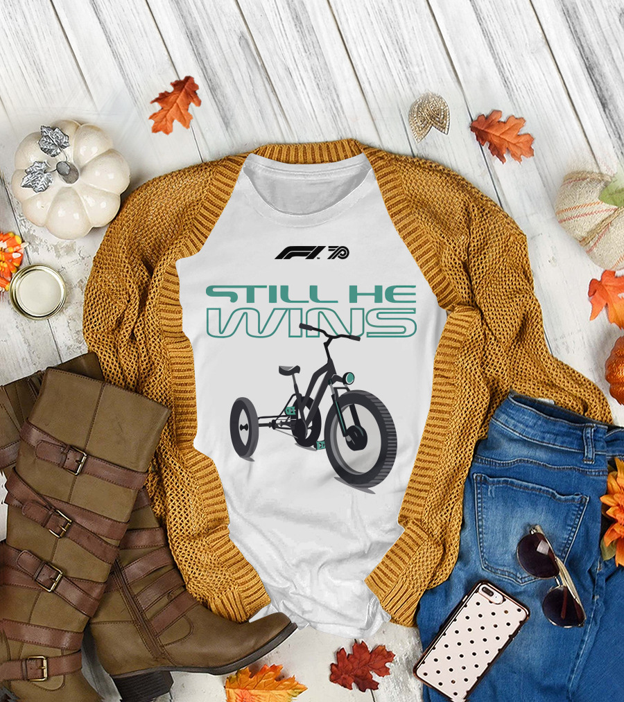 F1 Merch Still He Wins Tricycle T-Shirt