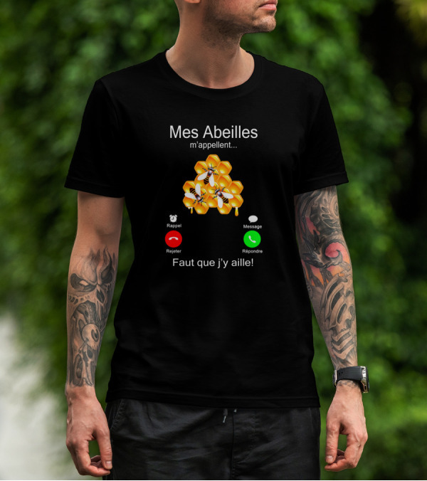 Mes Abeilles M'appellent Faut Que J'y Aille Hexagone Abeilles Rappel Rejeter Message Répondre T-Shirt
